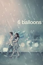 Download 6 Balloons (2018) Nonton Full Movie Streaming